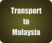 Transport to Malaysia